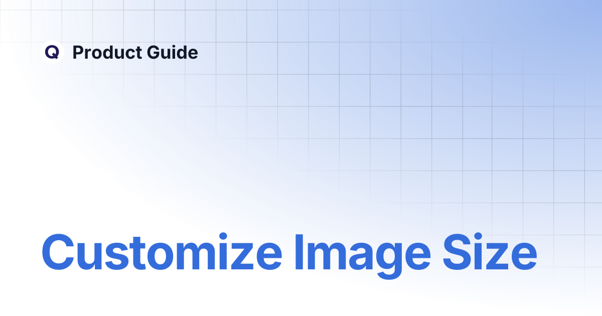 Customize Image Size | Product Guide